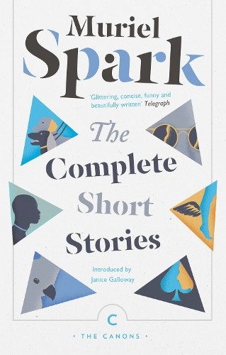 The Complete Short Stories (Canons) by Spark, Muriel Book The Fast Free Shipping