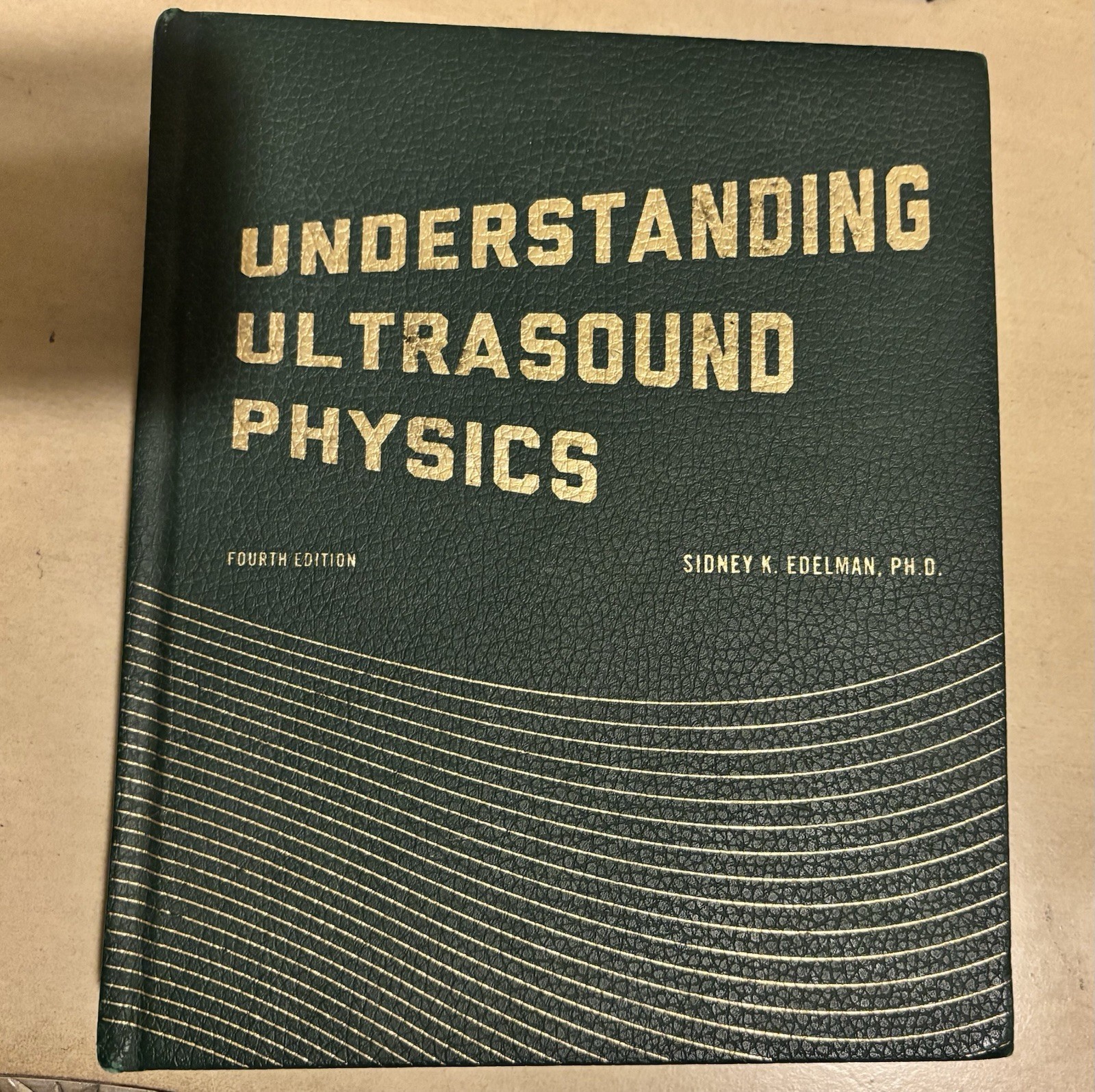 Understanding Ultrasound Physics by Sidney K. Edelman (Hardcover)