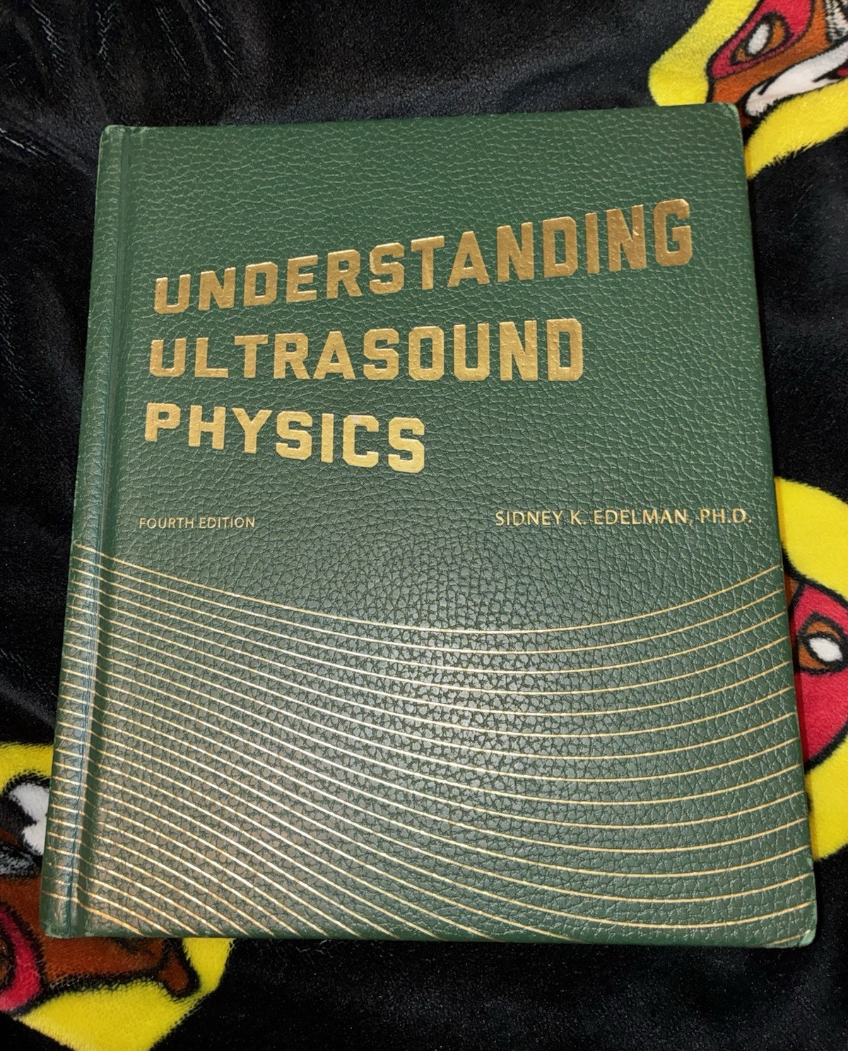 Understanding Ultrasound Physics 4th Ed Hardcover by Sidney Edelman