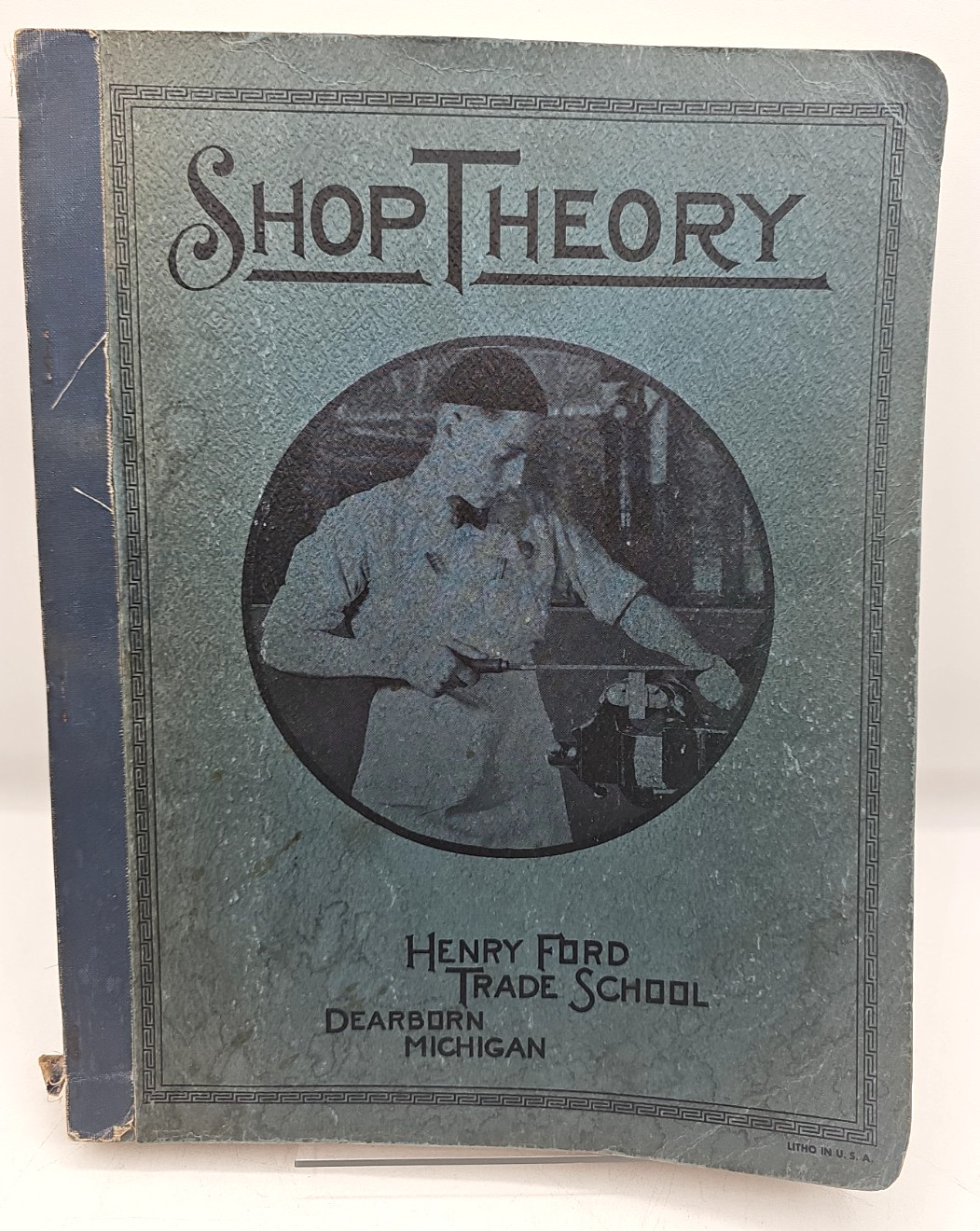 Shop Theory Henry Ford Trade School Manual 1941 Revised Edition Softcover