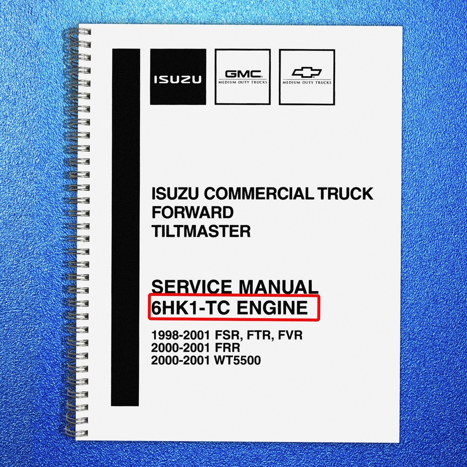 ISUZU 6HK1-TC Engine FSR FTR FVR FRR WT5500 Service Manual 1998-2001 – BINDING