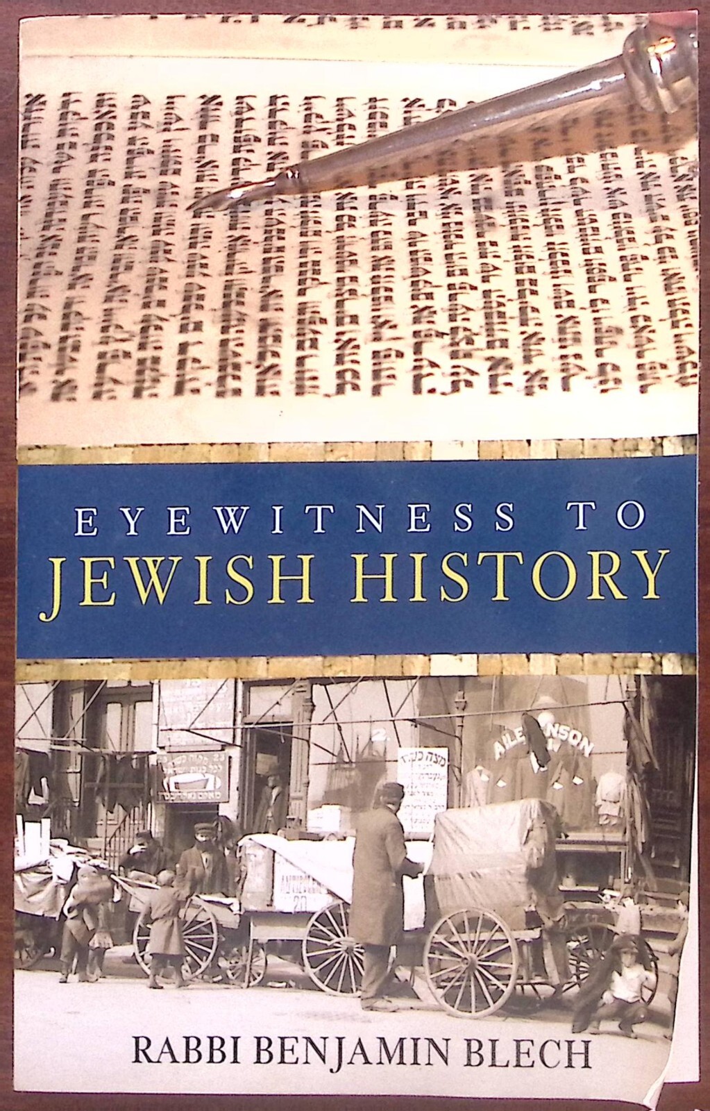 2004 EYEWITNESS TO JEWISH HISTORY RABBI BENJAMIN BLECH WILEY BOOKS B1054