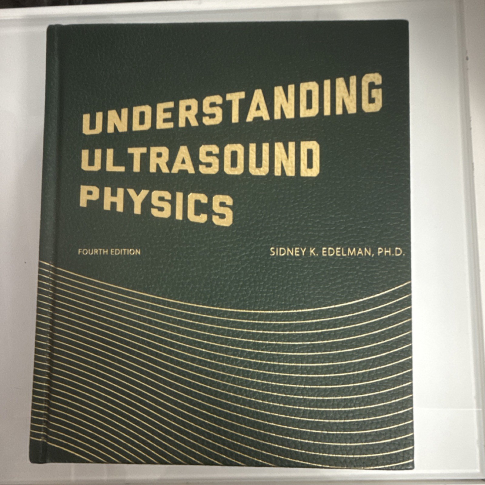 Understanding Ultrasound Physics 4th Ed Edelman ESP HC Medical Science Book
