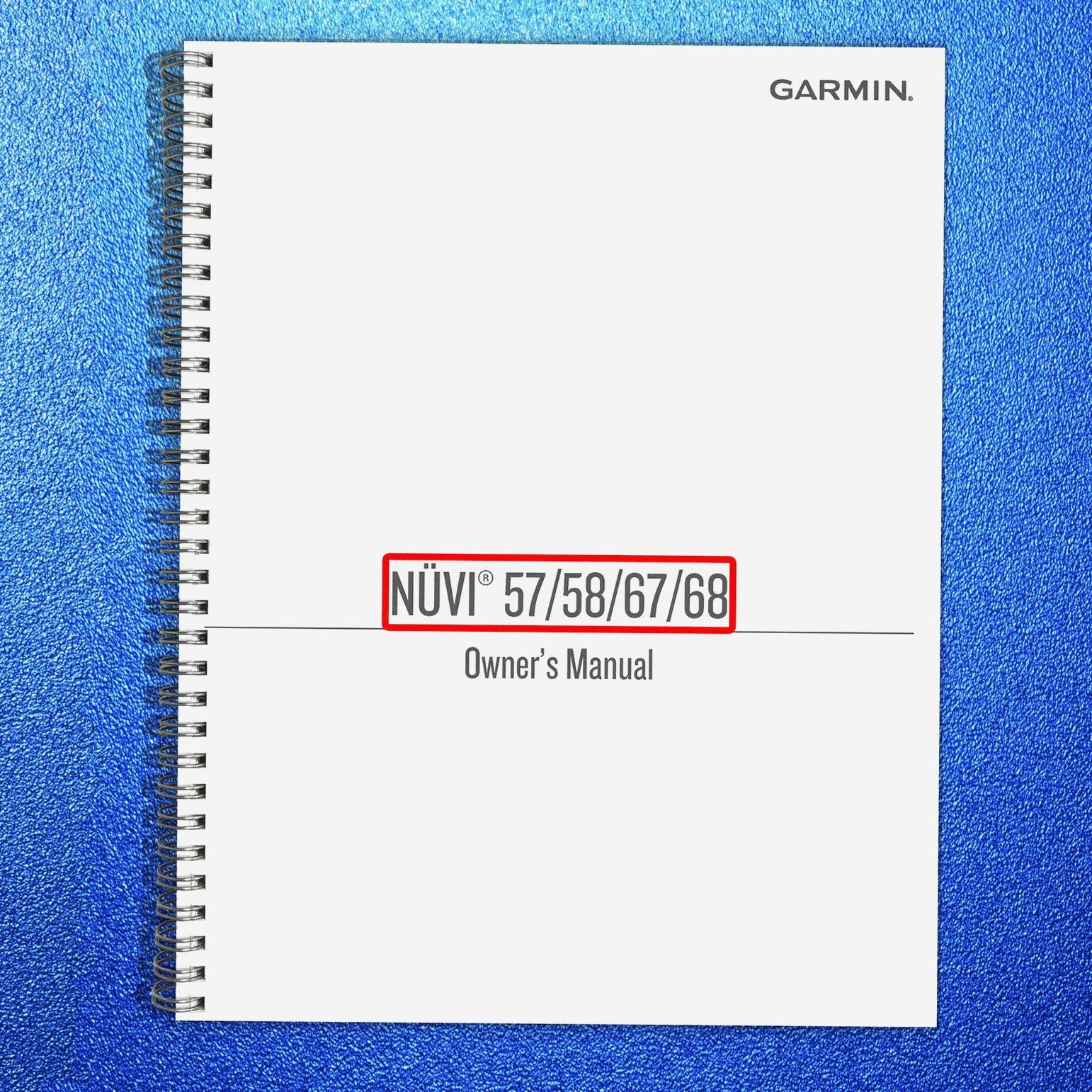 GARMIN Nuvi 57 58 67 68 Owners Manual – RUGGED WIRE BIND – PROTECTIVE COVERS