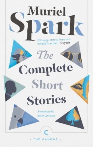 Muriel Spark The Complete Short Stories (Paperback) Canons (UK IMPORT)