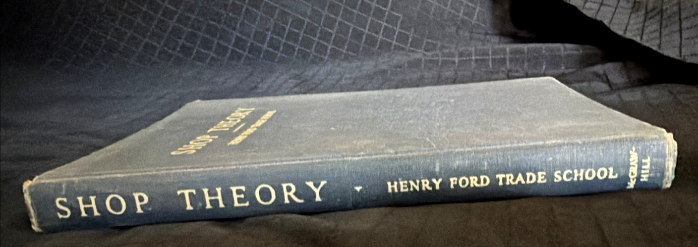 Shop Theory Henry Ford Trade School Revised Edition 1942