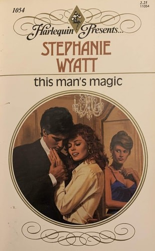This Man’s Magic (Harlequin Presents, No 1054) by Stephanie Wyatt, Good Book