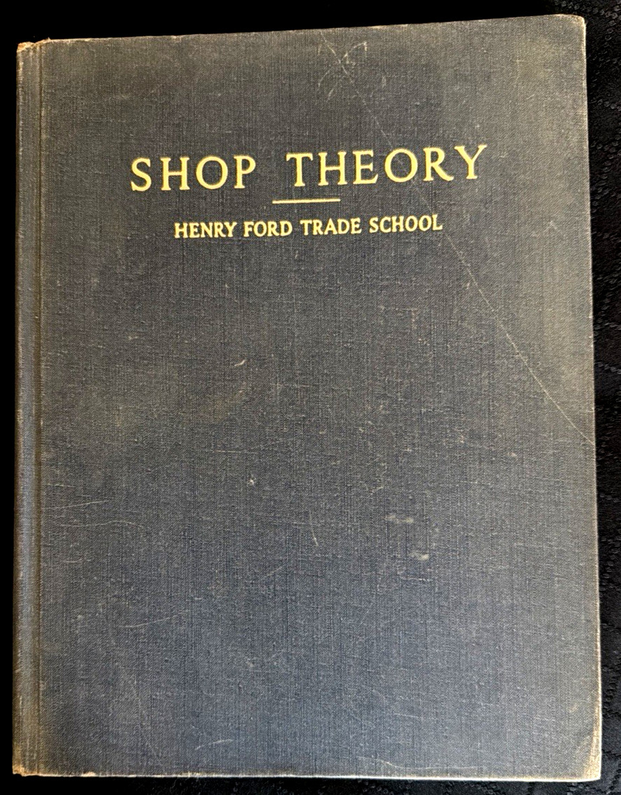 Shop Theory Henry Ford Trade School Revised Edition 1942